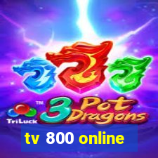 tv 800 online